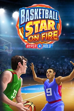 Слот Basketball Star on Fire Hyperhold